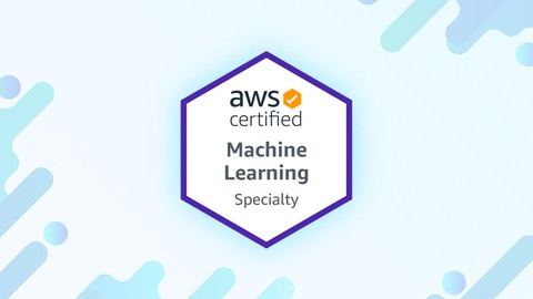 AWS Certified Machine Learning Specialty Practice Exams