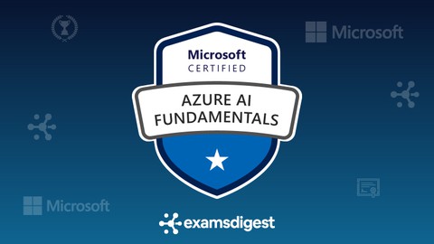 AI-900: Microsoft Azure AI Fundamentals Exam Prep *NEW 2023*