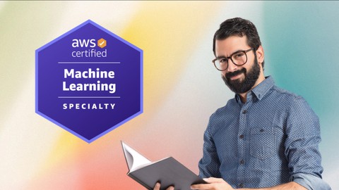 AWS Certified Machine Learning Specialty Exams MLS-C01