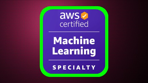 AWS Certified Machine Learning Specialty (MLS-C01) Exam.