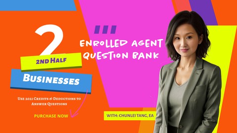 Enrolled Agent Question Bank: Businesses (2nd Half)