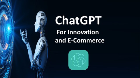 Mastering ChatGPT for E-commerce and Innovation